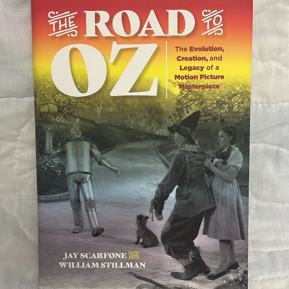 The Road to Oz, The Evoluation, Creation, and Legacy of a Motion Picture